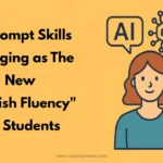 AI Prompt Skills Emerging as the New English Fluency for Students