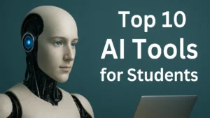 Top 10 AI Tools for Students
